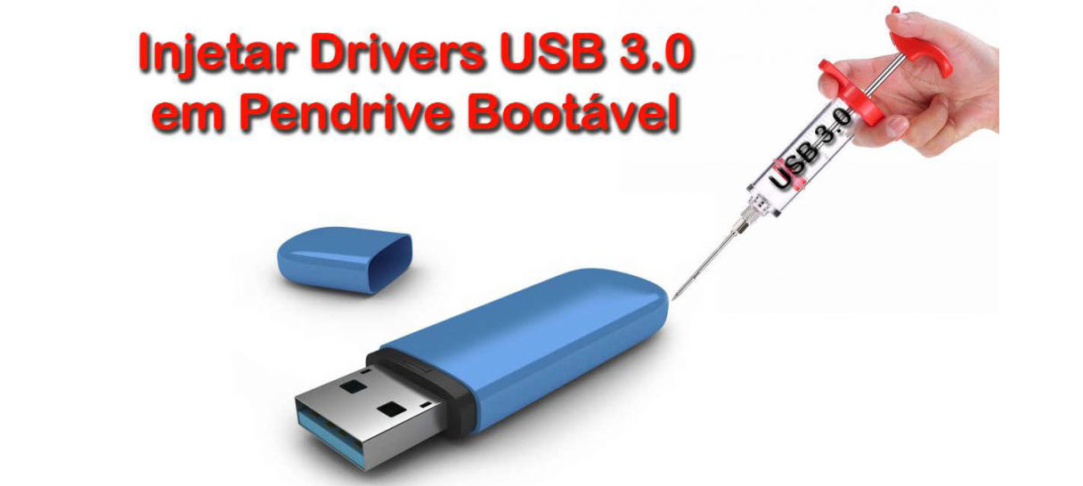 Injetar Drivers USB 3.0 em pendrive Bootável