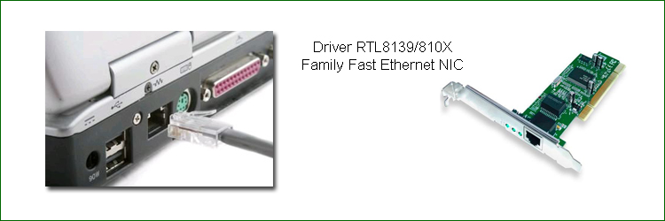 Driver RTL8139/810X Family Fast Ethernet NIC