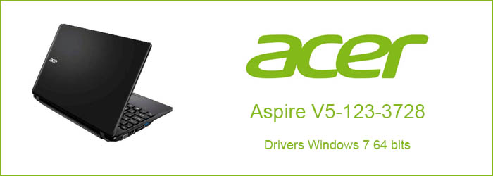Drivers Acer Aspire V5-123-3728 Windows 7 64 bits